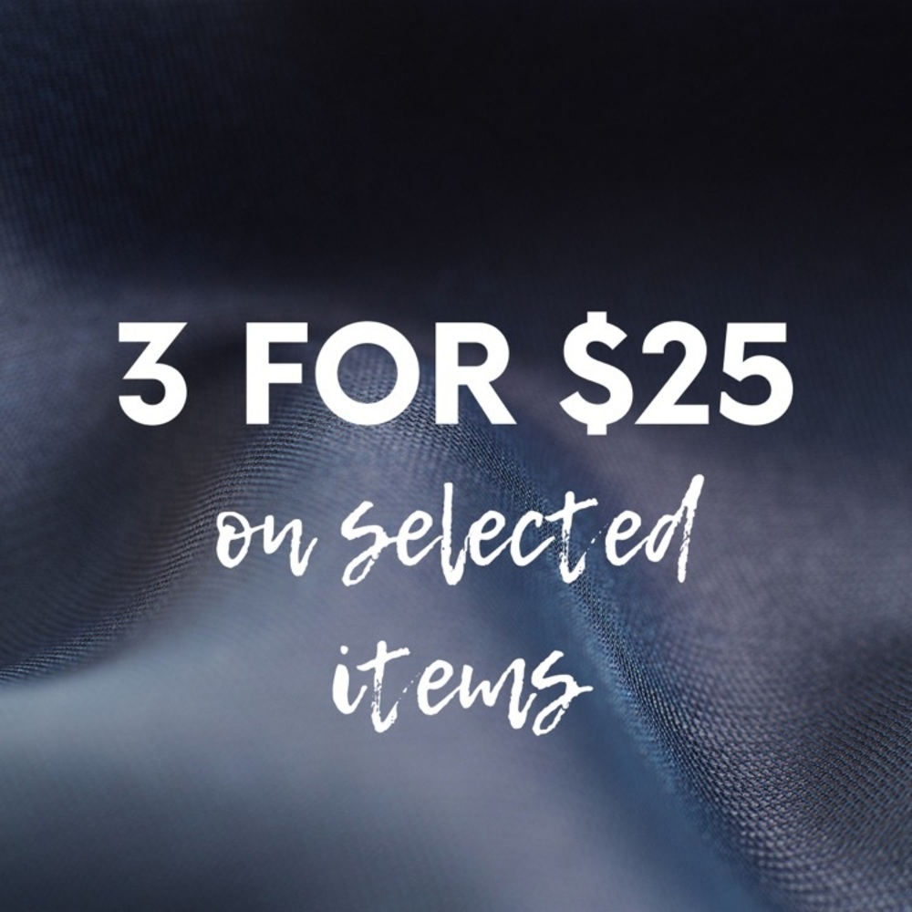 3 for $25 on selected items!